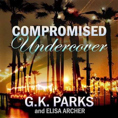 Compromised Undercover [Written by G.K. Parks, Elisa Archer] episode artwork
