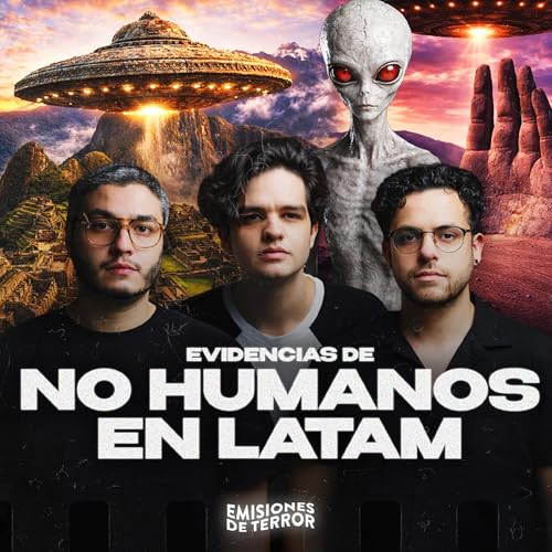 EVIDENCIAS DE NO HUMANOS EN LATINOAM&Eacute;RICA | EDT 160 (Live)