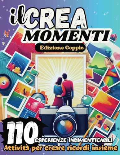 Il creamomenti libro crea ricordi ed esperienze romantiche. Il crea momenti per coppie innamorate. Scopri il creamomenti 110 attività il crearicordi edizione coppie fe