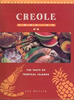 Hardcover Creole Cooking: The Taste of Tropical Islands Book