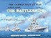 The German Navy at War 1935-1945, Vol. 1: The Battleships