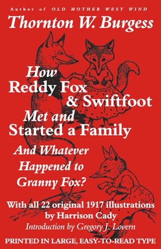 How Reddy Fox & Swiftfoot Met and Started a Family: And Whatever Happened to Granny Fox?