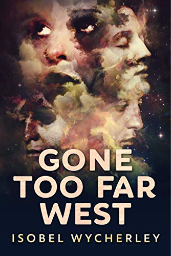 Gone Too Far West by [Isobel Wycherley]