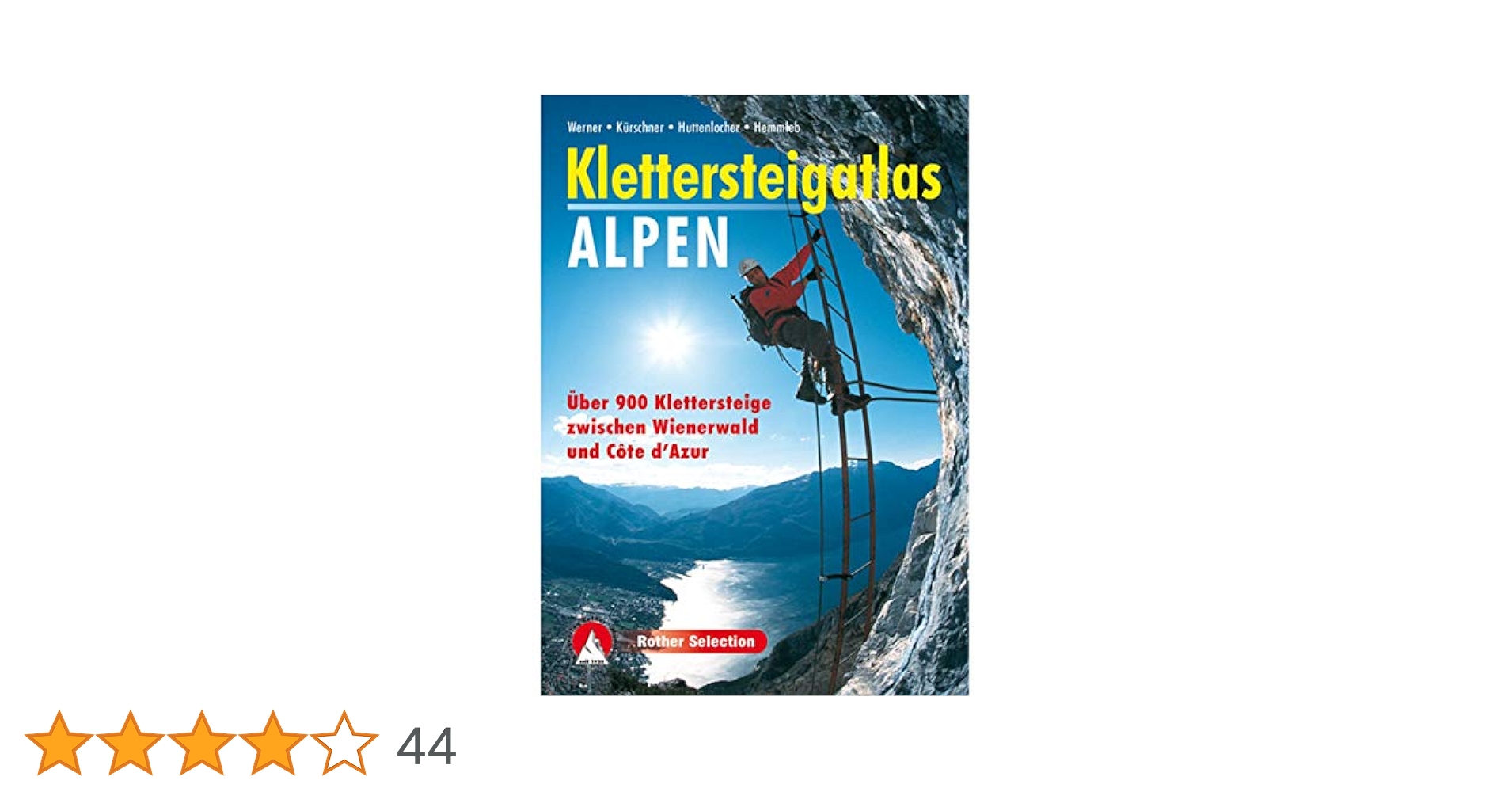 Klettersteigatlas Alpen: Über 900 Klettersteige zwischen