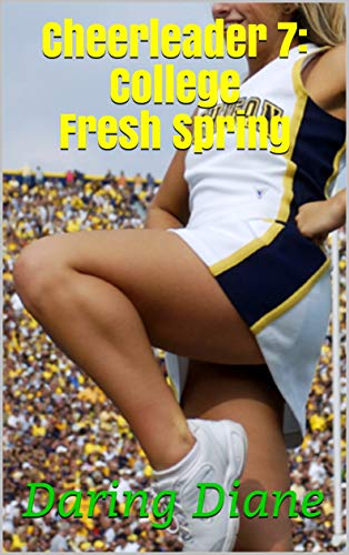 Cheerleader 7: College - Fresh Spring