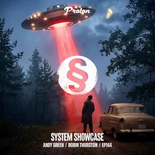 Robin Thurston & Andy Green - System Showcase 144 (April 2026)
