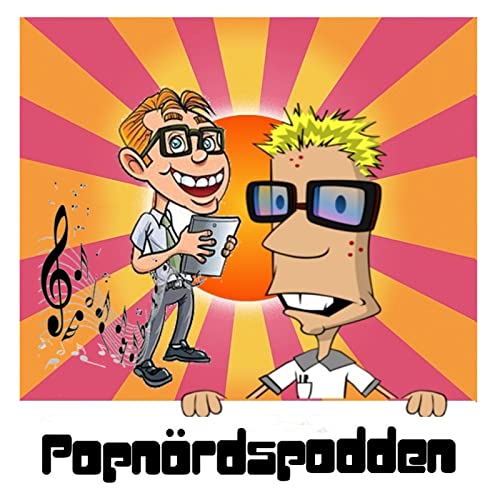 Popnördspodden’s Podcast Podcast By Ulf Henningsson Åke Eriksson Dennis Olsson cover art