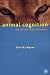 Animal Cognition: The Mental Lives of Animals