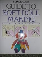 Guide to Soft Doll Making 0852428707 Book Cover