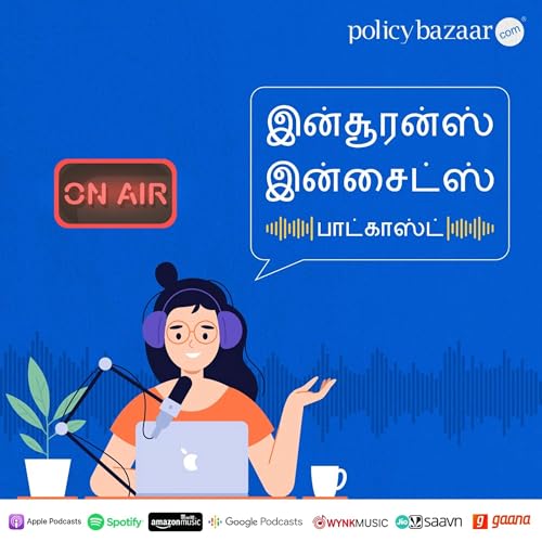 PolicyBazaar Tamil - இன்சூரன்ஸ் இன்சைட்ஸ் Podcast Por Policybazaar arte de portada