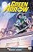 Green Arrow Vol. 6: Trial of Two Cities