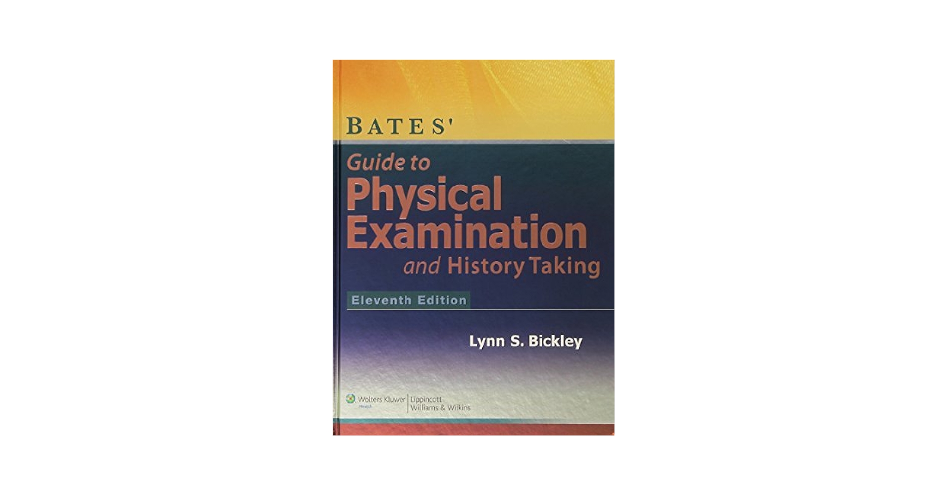 Bates' Guide to Physical Examination and History-Taking with
