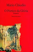 O Po´rtico da glo´ria: Com um retrato original de Fernando Lanhas (Portuguese Edition) 9722013793 Book Cover