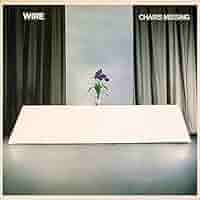 英LP Wire Chairs Missing SHSP4093 HARVEST /00260 WIRE – Chairs Missing LP – CITY NOISE