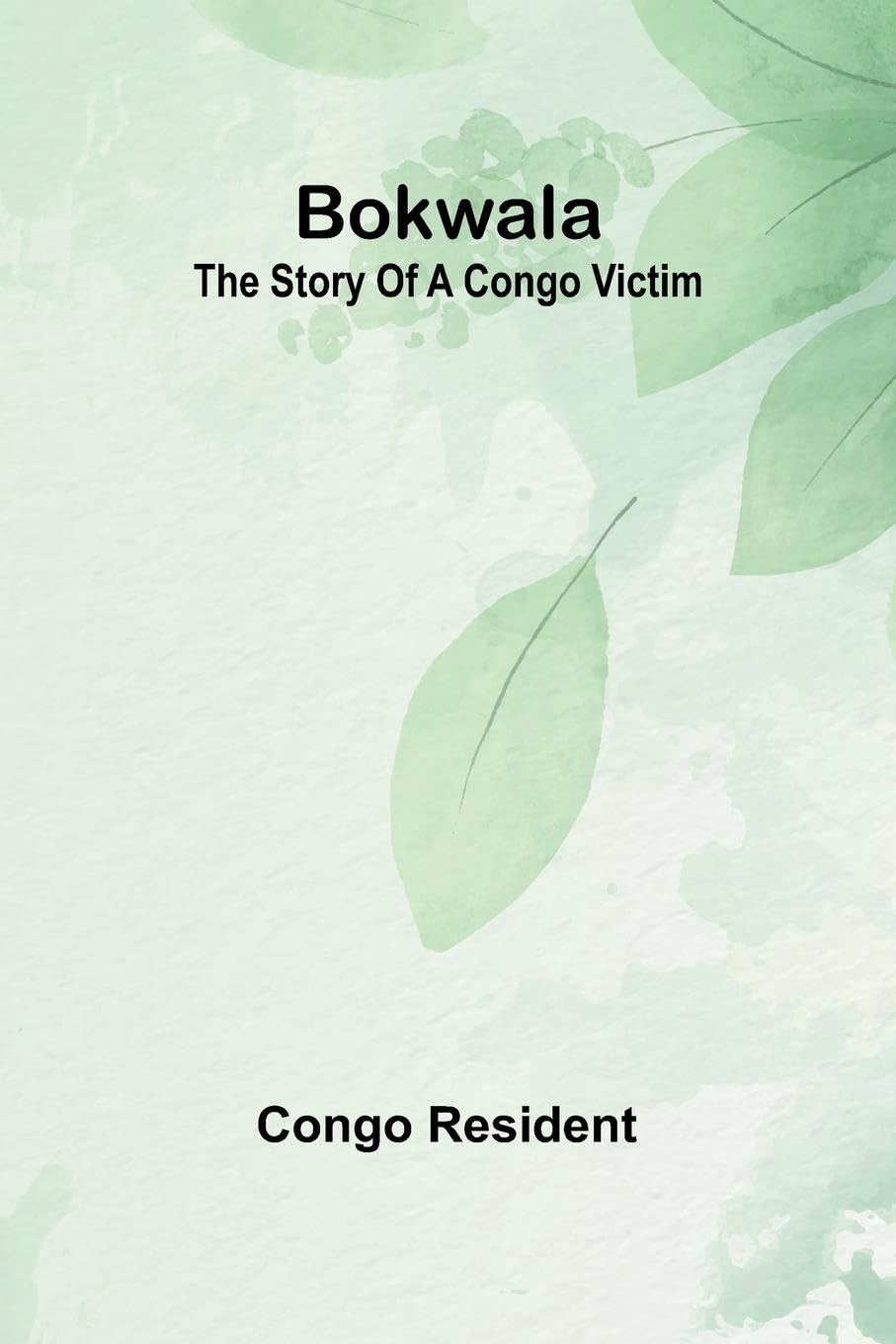 Zoological Mythology Or, The Legends of Animals, Volume 2 (Edition1): The Story Of A Congo Victim