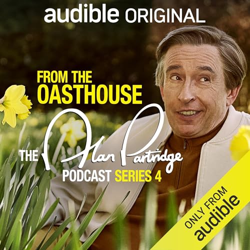 From the Oasthouse: The Alan Partridge Podcast (Series 4) by Alan Partridge episode artwork