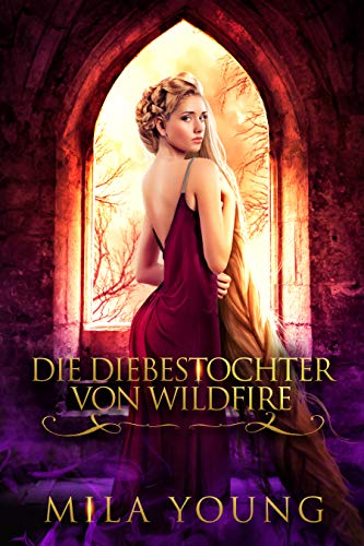 Die Diebestochter von Wildfire (Königreiche von Haven 3) Die Diebestochter von Wildfire (Königreiche von Haven 3)