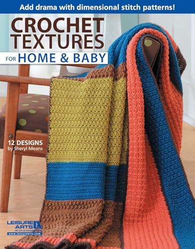 Leisure Arts Crochet Textures for Home & Baby Book