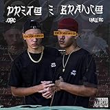  PRETO E BRANCO (feat. Vialle MC) [Explicit]