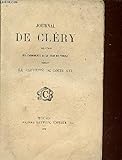  JOURNAL DE CLERY - RELATION DES EVENEMENTS DE LA TOUR DU TEMPLE PENDANT LA CAPTIVITE DE LOUIS XVI.