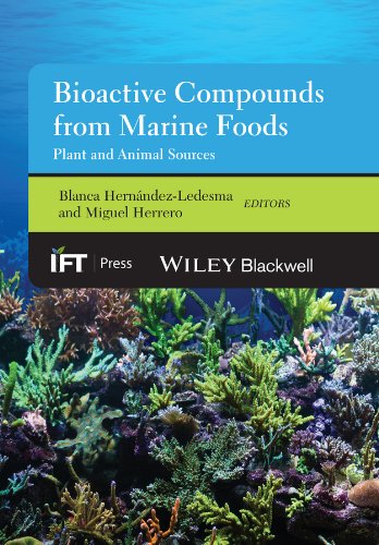 Bioactive Compounds from Marine Foods: Plant and Animal Sources (Institute of Food Technologists Series)