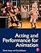 Acting and Performance for Animation
