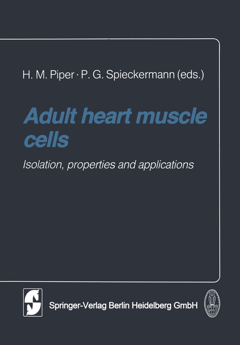 Buy Adult Heart Muscle Cells: Isolation, Properties and Applications — BookShops.in