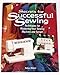 Secrets for Successful Sewing: Techniques for Mastering Your Sewing Machine and Serger
