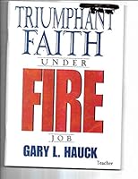 TRIUMPHANT FAITH UNDER FIRE JOB B000GSPU06 Book Cover
