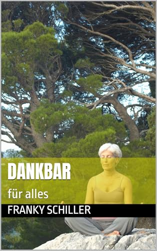 Dankbar : für alles