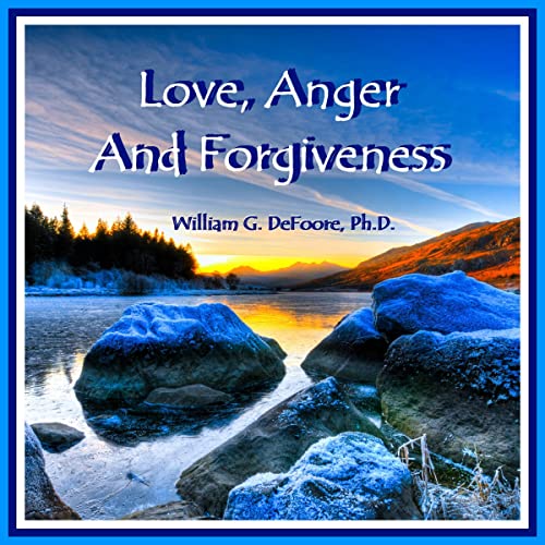 Love, Anger and Forgiveness by William DeFoore episode artwork