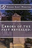 Errors of the past revealed. (The Roy Wickers psychic adventures)
