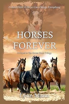 Kindle Store,Kindle eBooks,Sports & Outdoors Horses Forever: A Sequel to The Horses Know Trilogy Lynn Mann