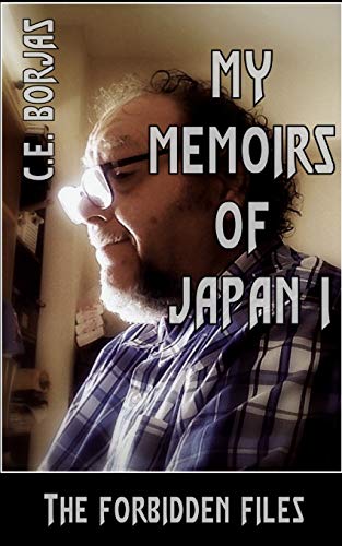 My Memoirs of Japan I: The Forbidden Files