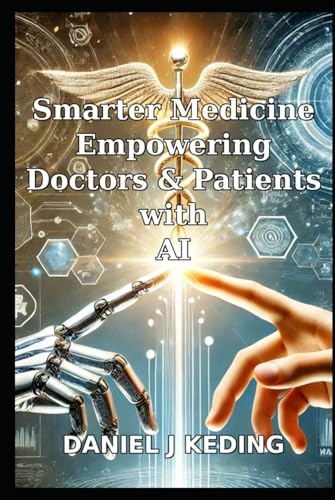 Smarter Medicine: Empowering Doctors and Patients with AI