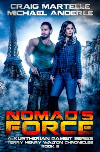 Nomad's Force: A Kurtherian Gambit Series (Terry Henry Walton Chronicles) (Volume 9) Nomad's Force: A Kurtherian Gambit Series (Terry Henry Walton Chronicles) (Volume 9)