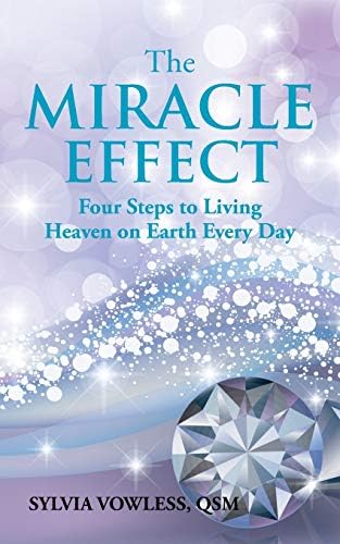 The Miracle Effect: Four Steps to Living Heaven on Earth Every Day Paperback – 10 Mar. 2016