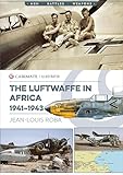 Luftwaffe in Africa, 1941–1943 (Casemate Illustrated) (English Edition)