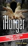 iHunger: Strengthen Your Connection to God in 21 Days