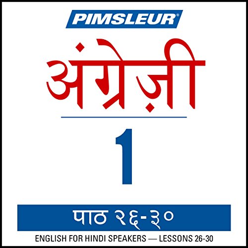 『Pimsleur English for Hindi Speakers Level 1 Lessons 26-30』のカバーアート