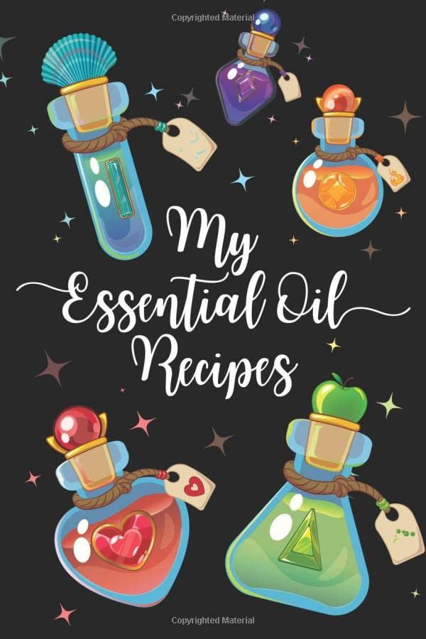 My Essential Oil Recipes: Blank Recipe Log Book For Essential Oil Blends. EO Inventory Included. Record New & Favorite Recipes. Gift For Aromatherapy