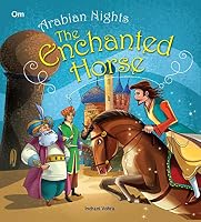Arabian Nights the Enchanted Horse 9385252917 Book Cover