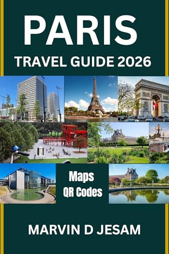 Paris Travel Guide 2026: Insider Tips, Hidden Gems, and Essential Routes for Smart Travelers