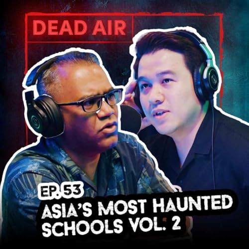 Asia's Most Haunted Schools Vol. 2 - DEAD AIR
