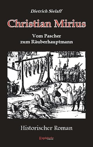 Christian Mirius - Vom Pascher zum Räuberhauptmann