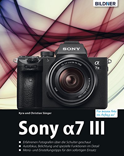 Télécharger Sony A7 III: Für bessere Fotos von Anfang an! (German Edition) Livre eBook France