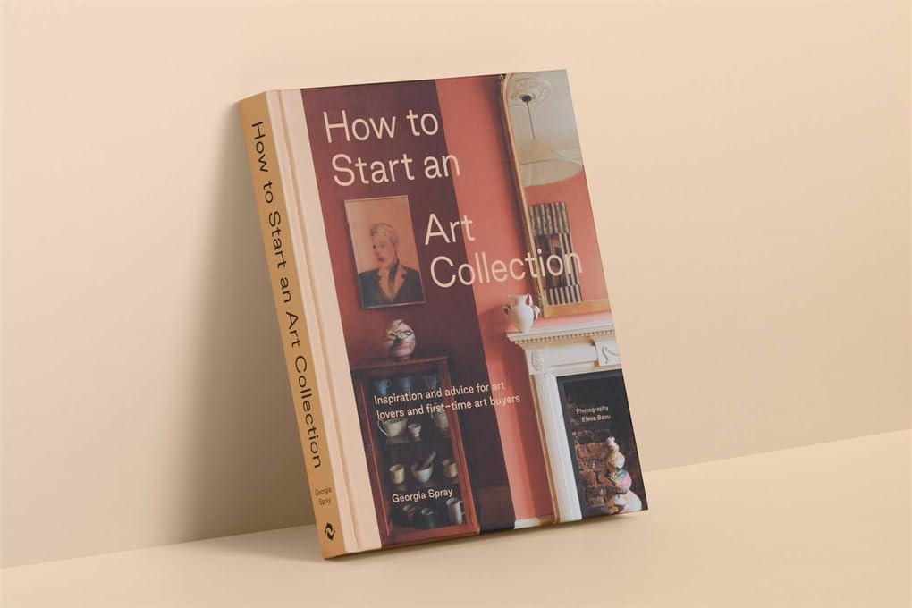 How to Start an Art Collection: Inspiration and advice for art lovers and first-time art buyers