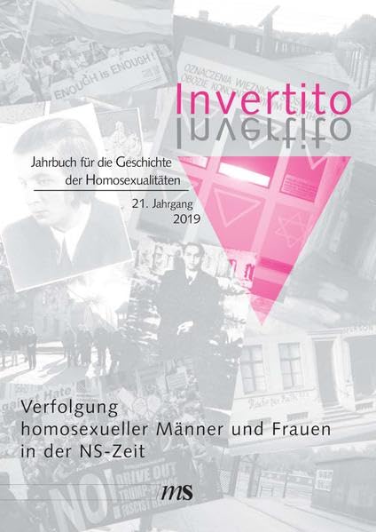 Invertito. Jahrbuch für die Geschichte der Homosexualitäten / Verfolgung homosexueller Männer und Frauen in der NS-Zeit