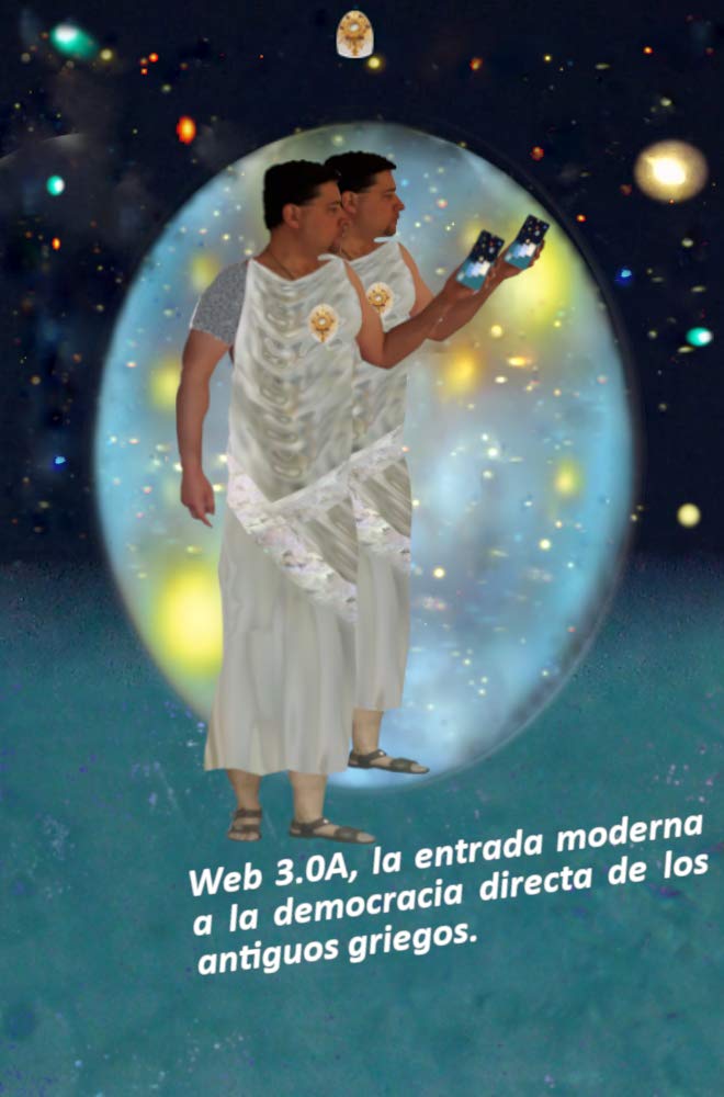 Web 3.0A, la entrada moderna a la democracia directa de los antiguos griegos (Spanish Edition)