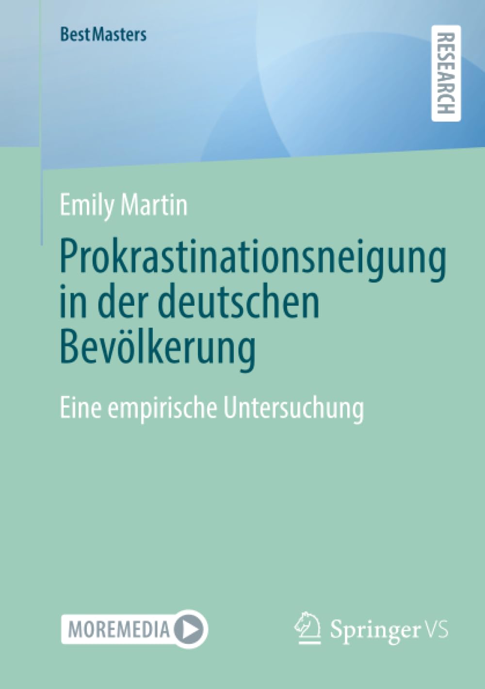 Prokrastinationsneigung in der deutschen Bevölkerung: Eine empirische Untersuchung (BestMasters)